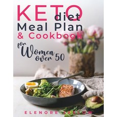 Keto Diet Meal Plan and Cookbook for Women Over 50: Stress-Free 28-Day Meal Planning and Delicious L... Paperback, Independently Published, English, 9798726003993