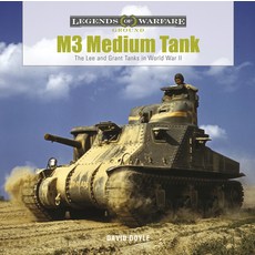 M3 Medium Tank: The Lee and Grant Tanks in World War II Hardcover, Schiffer Publishing