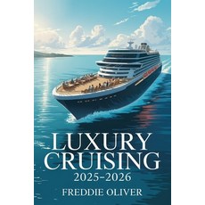 (英文圖書)Luxury Cruising 2025-2026: An Independent Guide to Ritz-Carlton Yachts and Explo... 平裝版, Independently Published, 英文