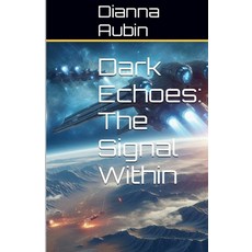 (英文圖書)Dark Echoes: The Signal Within 平裝版, Dianna Aubin, 英文