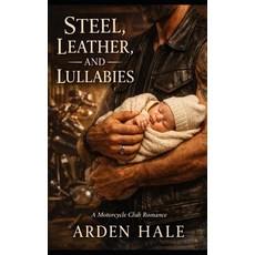 (英文圖書)Steel Leather and Lullabies: Steel & Leather MC Universe 平裝版, Independently Published, 英文