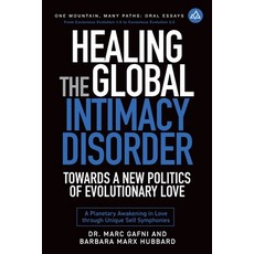 (英文圖書)Healing the Global Intimacy Disorder with a New Politics of Intimacy: Becoming A... 平裝版, Integral Wisdom Publishing ..., 英文