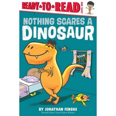 Nothing Scares a Dinosaur: Ready-To-Read Level 1 (Paperback)