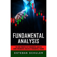 (영문도서) Fundamental Analysis: The Core Principles of Fundamental Analysis (Using Fundamental Analysis... Paperback, Zoe Lawson, English, 9781774858721