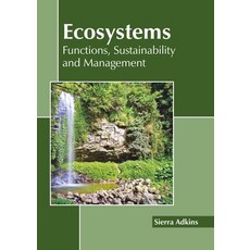 (영문도서)Ecosystems: Functions Sustainability and Management Hardcover, English, 9781641161930, Callisto Reference English, 9781641161930, Callisto Reference