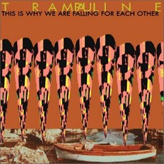 [CD] 트램폴린 (Trampauline) 2집 - This Is Why We Are Falling For Each Other, 1