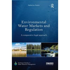 Environmental Water Markets and Regulation: A Comparative Legal Approach Paperback, Routledge