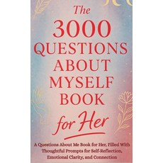 (영문도서)The 3000 Questions About Myself Book for Her: A Questions About Me Book for Her ... Hardcover, Aria Capri International Inc., English, 9781998729487
