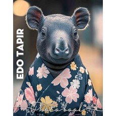 (영문도서) Edo Tapir Photo Book: Explore 40 Stunning Images Of The Unique Edible Species I... Paperback, Independently Published, English, 9798303373891