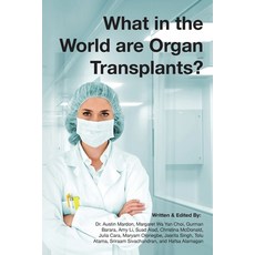 (영문도서) What in the world are organ transplants? Paperback, Golden Meteorite Press, English, 9781773692470