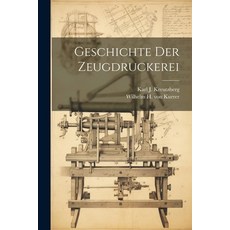 (영문도서) Geschichte Der Zeugdruckerei Paperback, Legare Street Press, English, 9781022397552