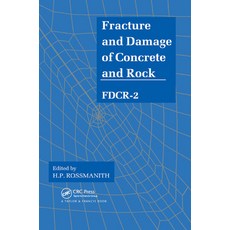 (영문도서) Fracture and Damage of Concrete and Rock - FDCR-2 Paperback, CRC Press, English, 9780367863821