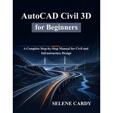 (英文圖書)AutoCAD Civil 3D for Beginners: A Complete Step-by-Step Manual for Civil and Inf... 平裝版, Independently Published, 英文