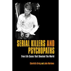 (영문도서) Serial Killers & Psychopaths: True Life Cases That Shocked the World Paperback, Arcturus Editions, English, 9781789509199