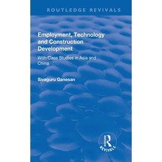 (英文圖書)Employment Technology and Construction Development: With Case Studies in Asia a... 精裝版, Routledge, 英文