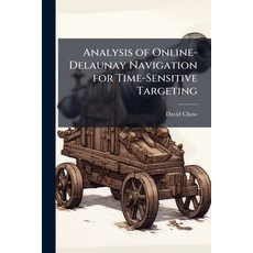 (영문도서)Analysis of Online-Delaunay Navigation for Time-Sensitive Targeting Paperback, Hutson Street Press, English, 9781025115375