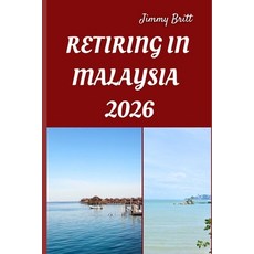 (英文圖書)Retiring in Malaysia 2026: Your Practical Guide to Affordable Living Relaxed Li... 平裝版, Independently Published, 英文