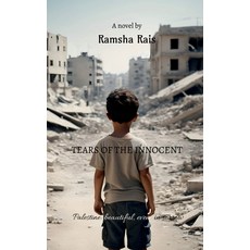 (영문도서) Tears of the innocent: Palestine: beautiful even in sorrow Paperback, Notion Press, English, 9798895193280