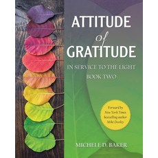 (영문도서) Attitude of Gratitude: In Service to the Light Book Two Paperback, Balboa Press, English, 9798765242353