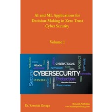 (영문도서) AI and ML Applications for Decision-Making in Zero Trust Cyber Security Paperback, Skylimit Publishing, English, 9785361564743