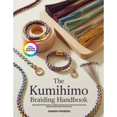 (영문도서)The Kumihimo Braiding Handbook: Make Beautiful Bracelets Necklaces & Keychains... Paperback, Independently Published, English, 9798198052291