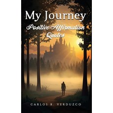 (영문도서)My Journey: Positive Affirmation Quotes Hardcover, Carlos Verduzco, English, 9798295462627