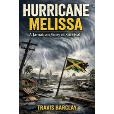 (영문도서)Jamaica Strong Surviving Hurricane Melissa Paperback, Independently Published, English, 9798241417169