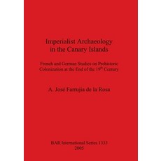 (영문도서) Imperialist Archaeology in the Canary Islands Paperback, British Archaeological Repo..., English, 9781841713946