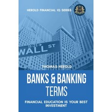 (영문도서) Banks & Banking Terms - Financial Education Is Your Best Investment Paperback, Thomas Herold, English, 9781087864723