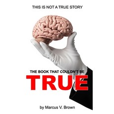 (英文圖書)The Book That Couldn't Be True: This Is Not A True Story 平裝版, Independently Published, 英文