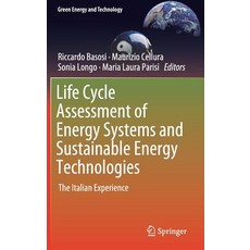 (영문도서) Life Cycle Assessment of Energy Systems and Sustainable Energy Technologies: The Italian Expe... Hardcover, Springer, English, 9783319937397
