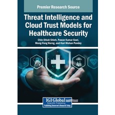 (英文圖書)Threat Intelligence and Cloud Trust Models for Healthcare Security 平裝版, Igi Global Scientific Publi..., 英文