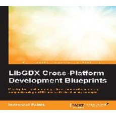 LibGDX Cross Platform Development Blueprints, Packt Publishing