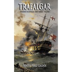 (英文圖書)Trafalgar: First Series - Volume I (Episodios Nacionales Book 1) 精裝版, Castalia House, 英文