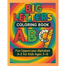 Big Letters Coloring Book Fun Uppercase Alphabet A–Z for Kids Ages 3-6, 상세페이지 참조, 상세페이지 참조, 상세페이지 참조