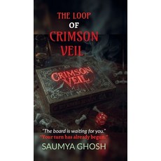 (英文圖書)The Loop of Crimson Veil: "Some games never end-because they never let you go." 精裝版, Notion Press, 英文