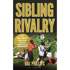 (영문도서)Sibling Rivalry: How Mexico and the Us Built the Most Contentious Co-Dependent... Paperback, Bloomsbury Academic, English, 9781538196199