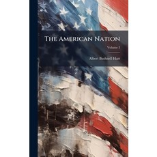 (영문도서)The American Nation Hardcover, Hutson Street Press, English, 9781024116953