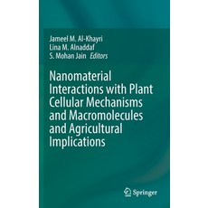 (영문도서) Nanomaterial Interactions with Plant Cellular Mechanisms and Macromolecules and Agricultural ... Hardcover, Springer, English, 9783031208775