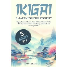 (영문도서)Ikigai & Japanese Philosophy: Ikigai Kaizen Hansei Wabi-Sabi and Shinrin-Yoku... Paperback, Independently Published, English, 9798272829481