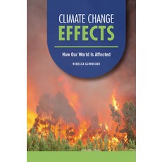 (英文圖書)Climate Change Effects: How Our World Is Affected Library Binding, Twenty-First Century Books ..., English