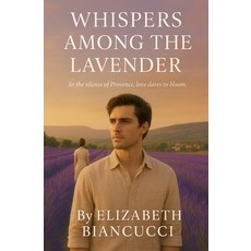 (영문도서)Whispers Among The Lavender Paperback, Sebsbookworld, English, 9798232462017
