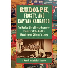 (영문도서) Rudolph Frosty and Captain Kangaroo: The Musical Life of Hecky Krasnow -- Pro... Paperback, Santa Monica Press, English, 9781595801333