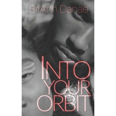 (영문도서) Into Your Orbit Paperback, Independently Published, English, 9798839709836