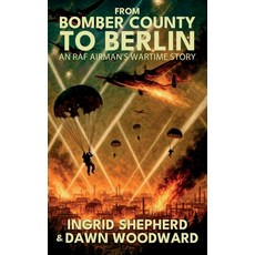 (英文圖書)From Bomber County to Berlin 平裝版, Ingrid Shepherd and Dawn Wo..., 英文