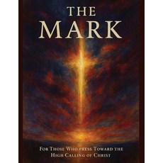 (英文圖書)The Mark: For Those Who Press Toward the High Calling of Christ 平裝版, Independently Published, 英文