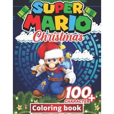 Super mario Christmas Coloring Book: +100 Illustrations wonderful Jumbo Super mario Coloring Book F... Paperback, Independently Published, English, 9798577453480