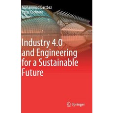 (영문도서) Industry 4.0 and Engineering for a Sustainable Future Hardcover, Springer, English, 9783030129521