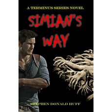 (영문도서) Simian's Way: A Terminus Series Novel Paperback, Independently Published, English, 9781687022943