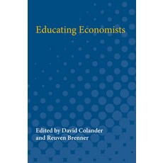 (영문도서) Educating Economists Paperback, University of Michigan Press, English, 9780472064861